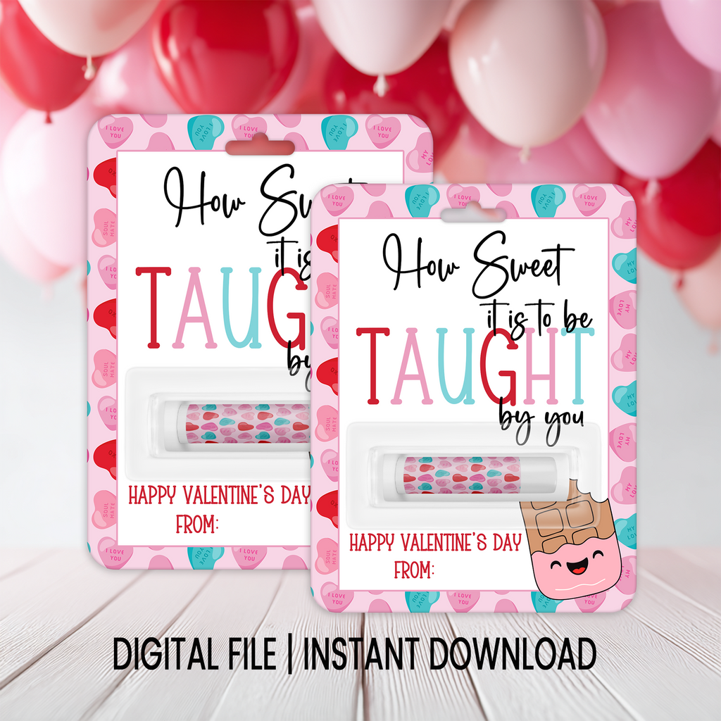 How Sweet It Is to Be Taught by You | Teacher Valentine Lip Balm | Instant Download | Printable Favor Card