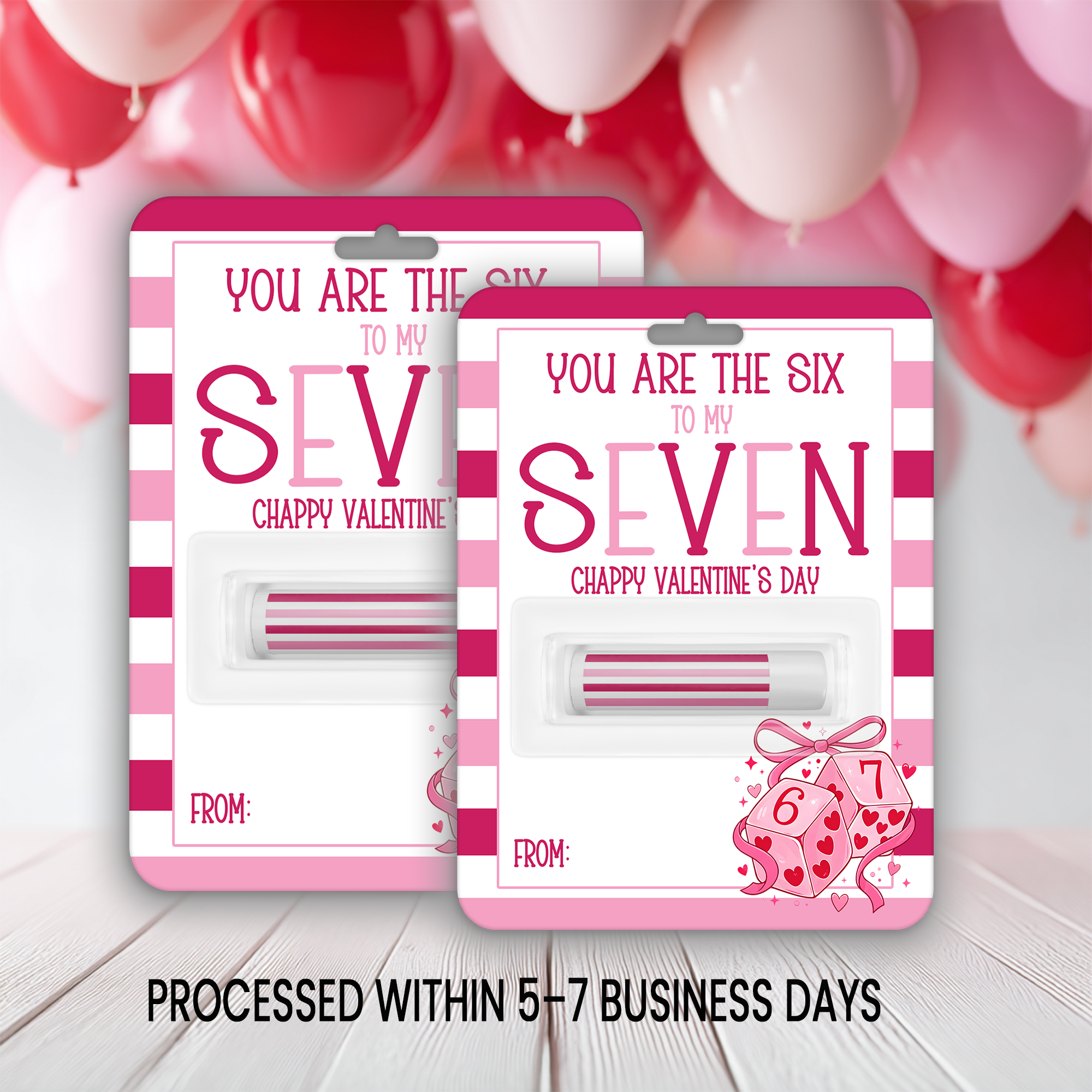 You Are The Six To My Seven | Lip Balm Party Favors | Birthday Valentine Friendship | Physical Item