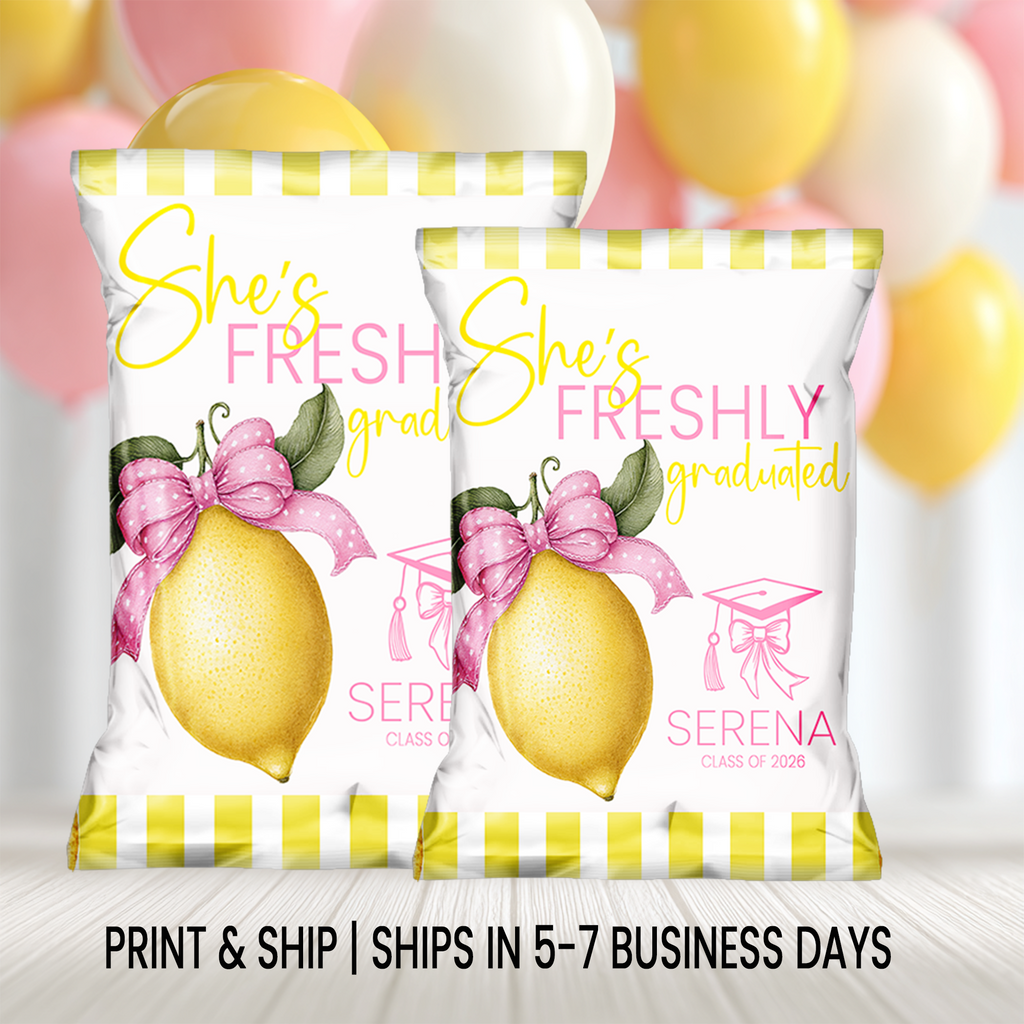 She’s Freshly Graduated | Chip Bag Party Favor | Graduation Theme | Print & Ship