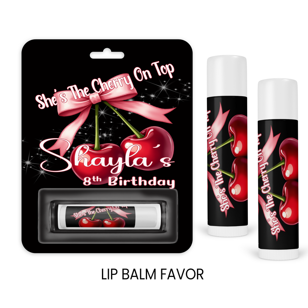 She's the Cherry on Top Theme | Personalized Lip Balm Party Favors | Cherry on Top Birthday